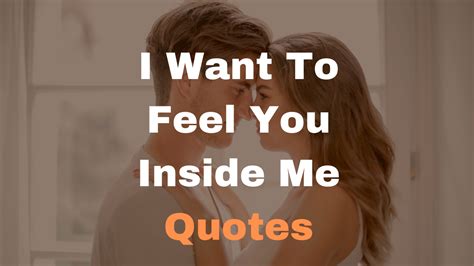 I want to feel you i want it all - Have a conversation with your partner. If you still feel the need to address the situation after reflecting on matters by yourself, then it’s time to discuss your feelings with your partner. When you talk, try to avoid blaming them for the way that you feel. Instead, be open and honest about how you're feeling.